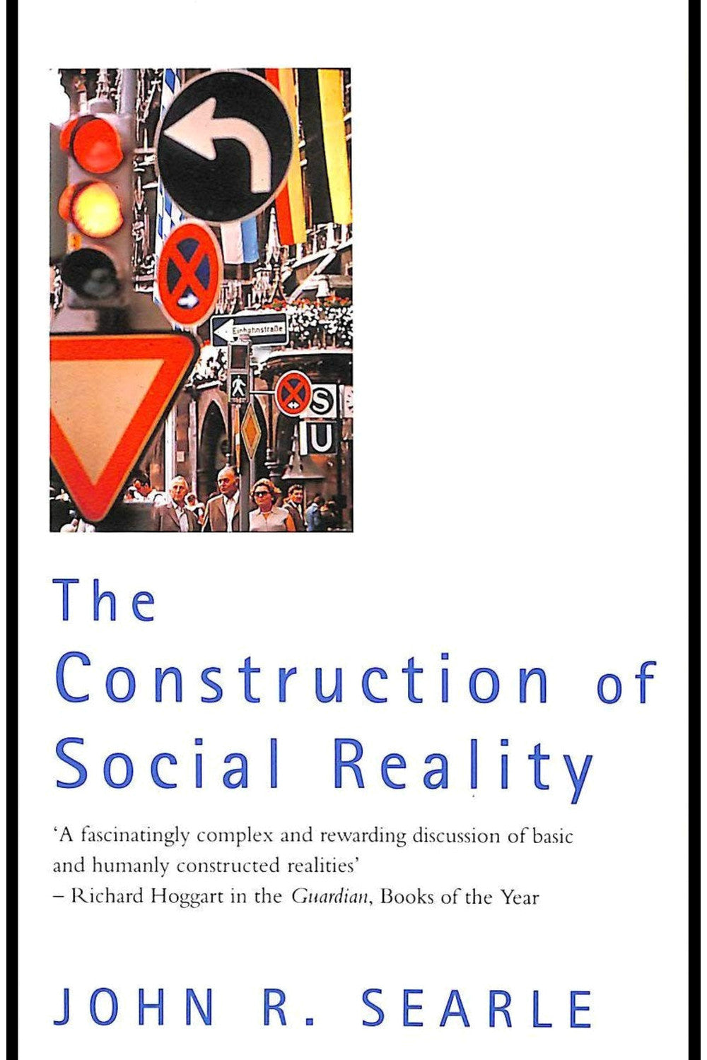 The Construction of Social Reality by John Rogers Searle