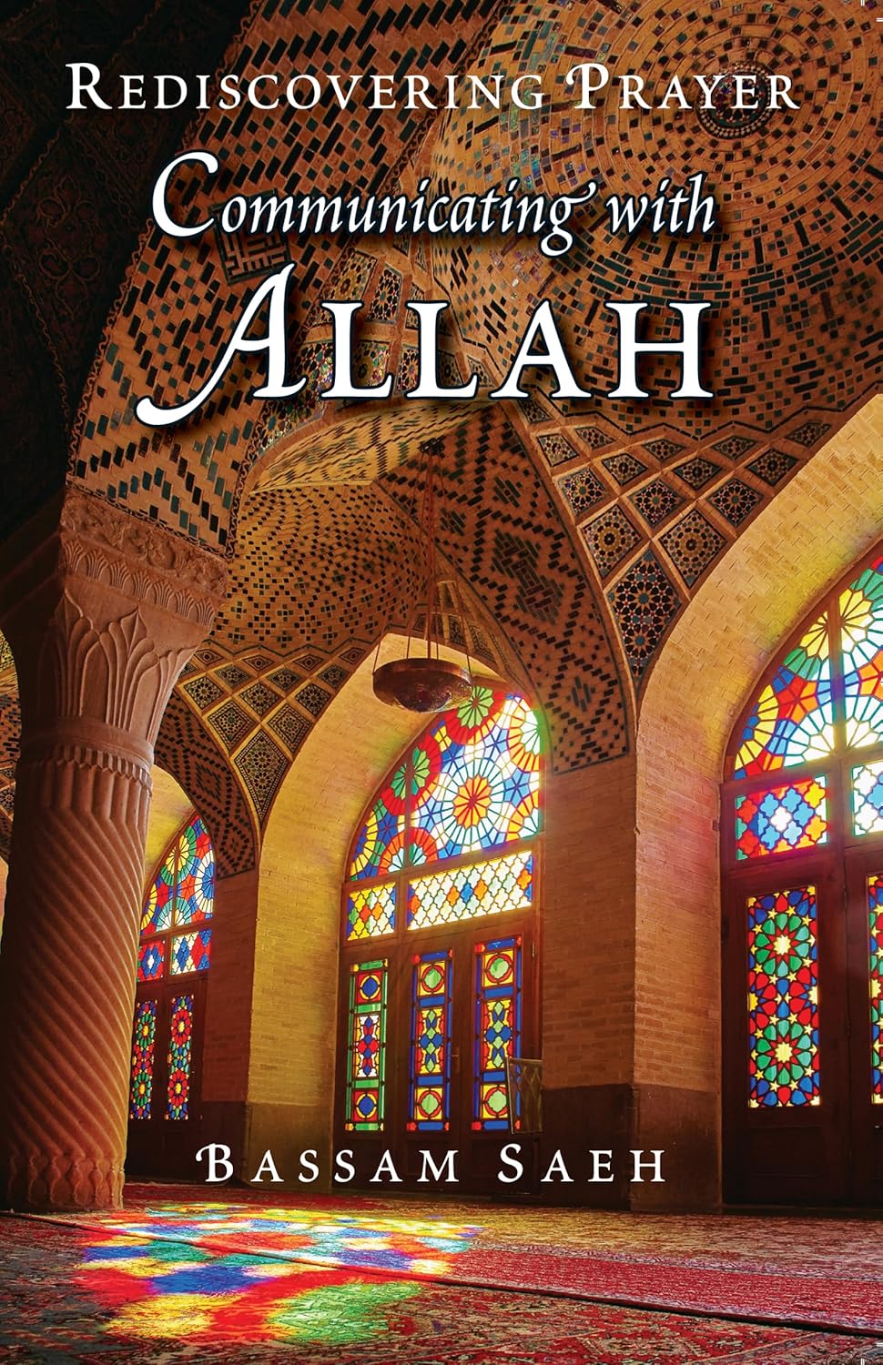 Rediscovering Prayer by Bassam Saeh