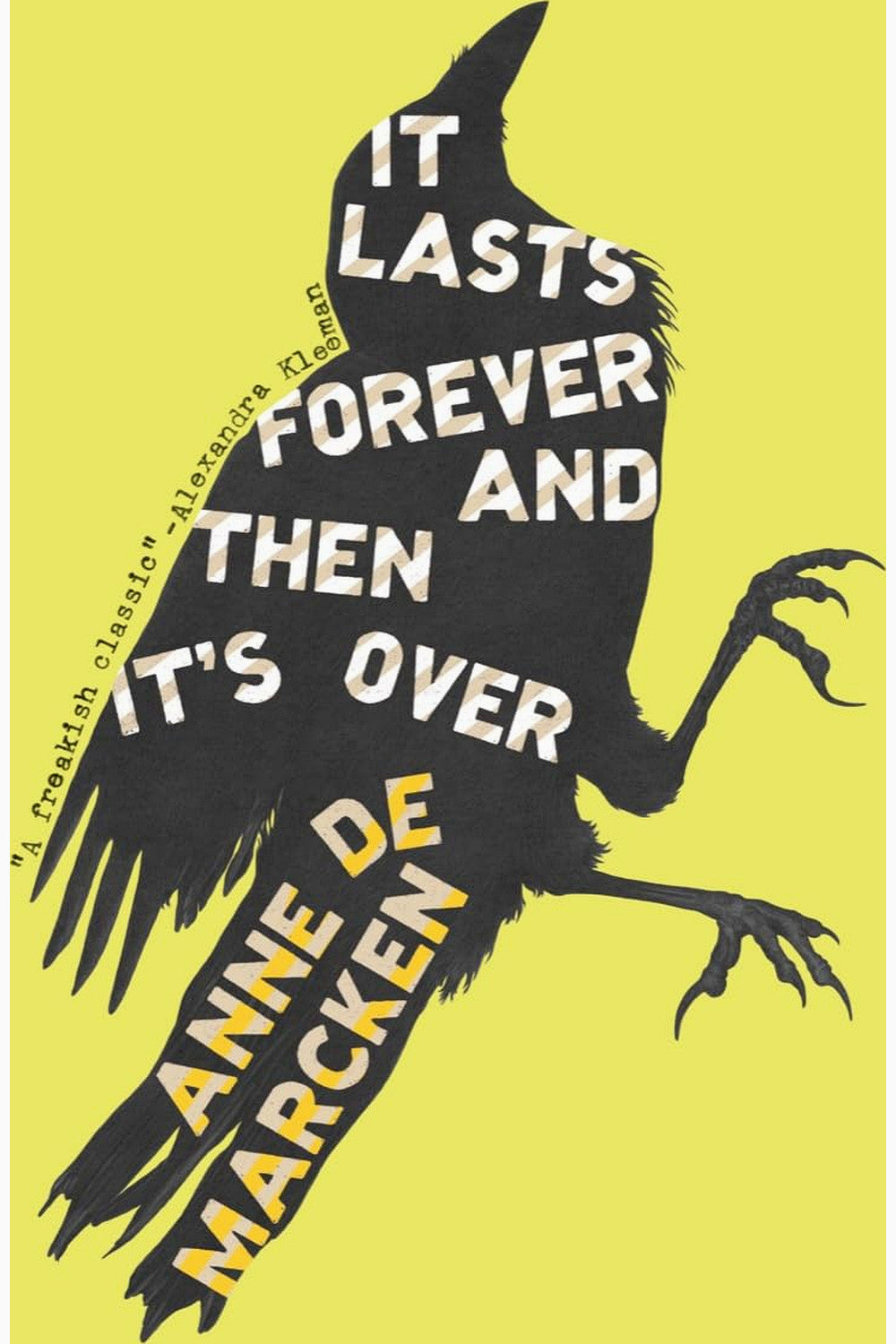 It Lasts Forever and Then It's Over by Anne de Marcken