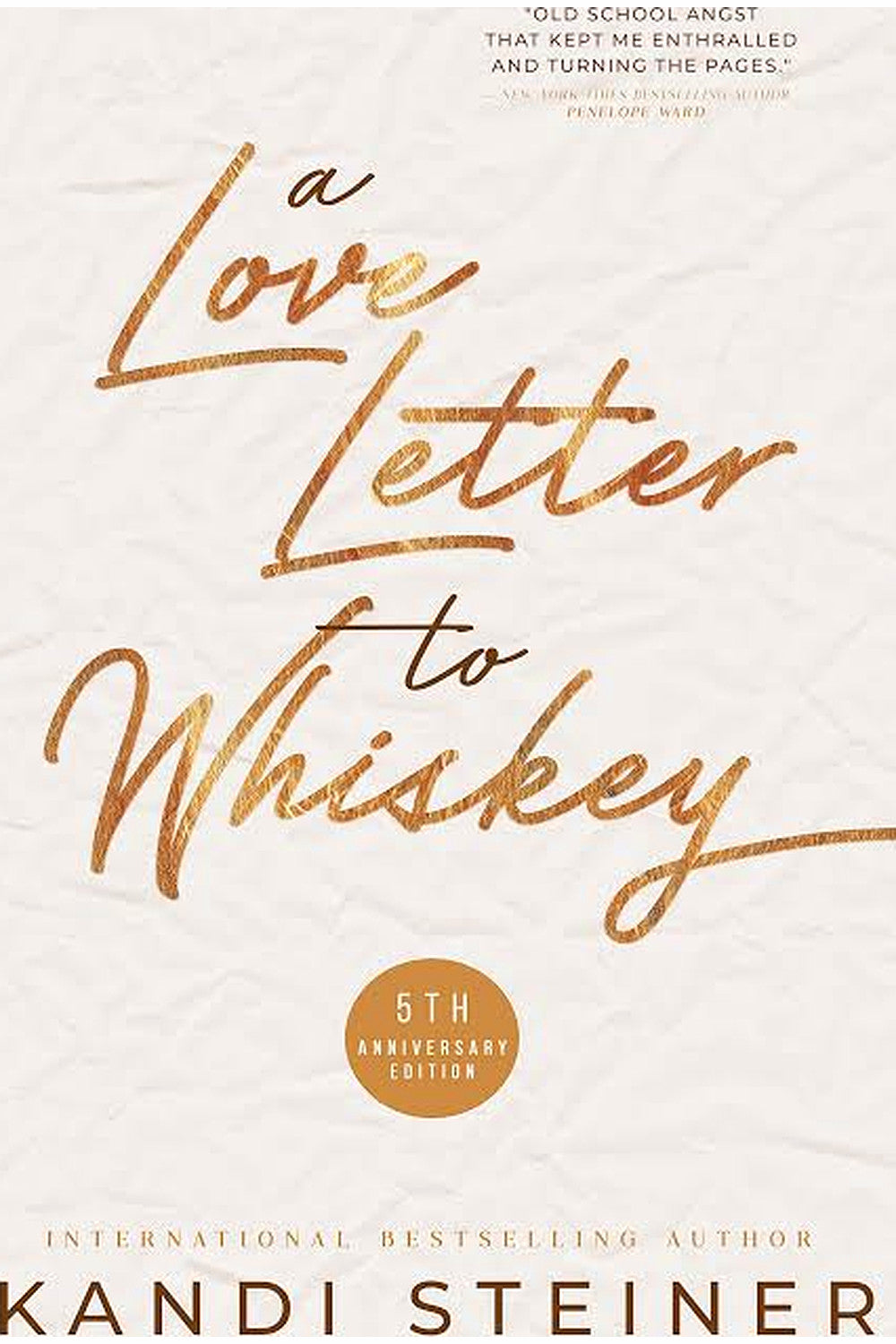 A Love Letter to Whiskey by Kandi Steiner