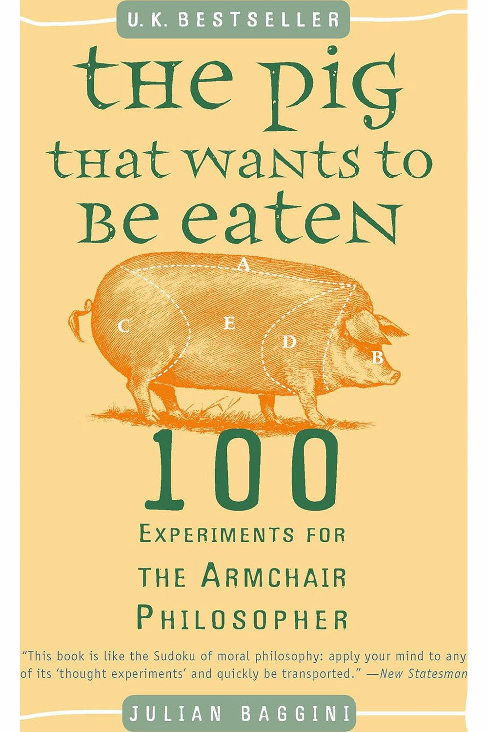The Pig That Wants to Be Eaten by Julian Baggini