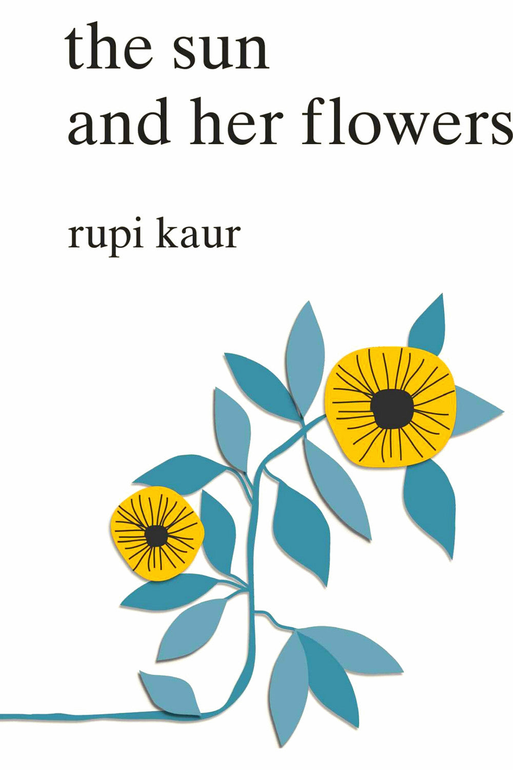 The Sun and Her Flowers by Rupi Kaur