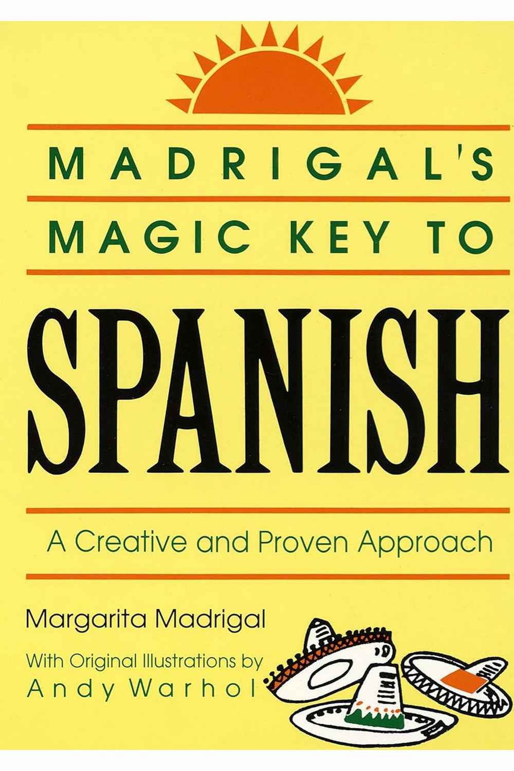 Madrigal's Magic Key to Spanish: A Creative and Proven Approach by Margarita Madrigal