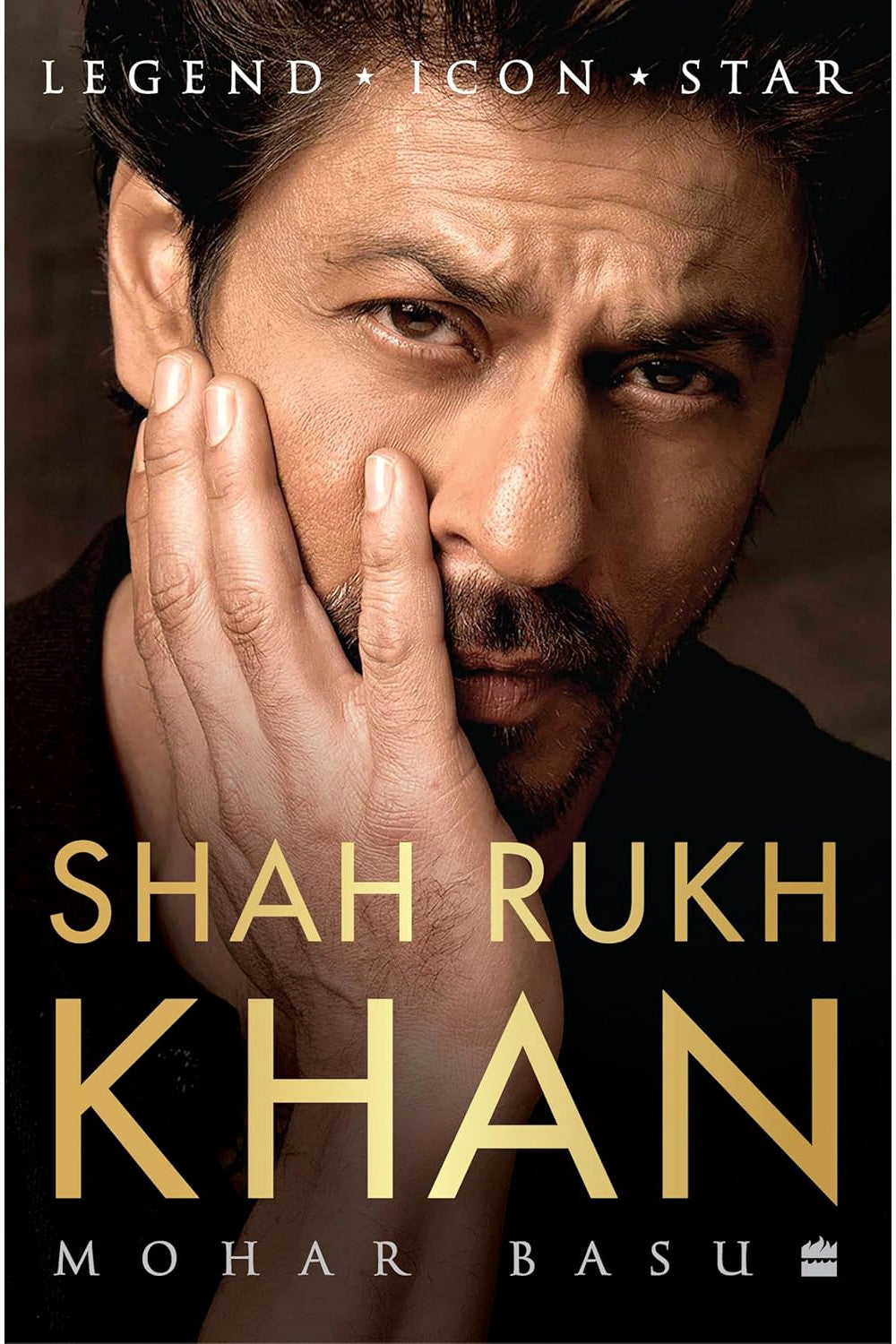 Shah Rukh Khan: Legend, Icon, Star by Mohar Basu