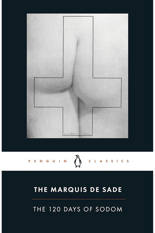 The 120 Days of Sodom by Marquis de Sade