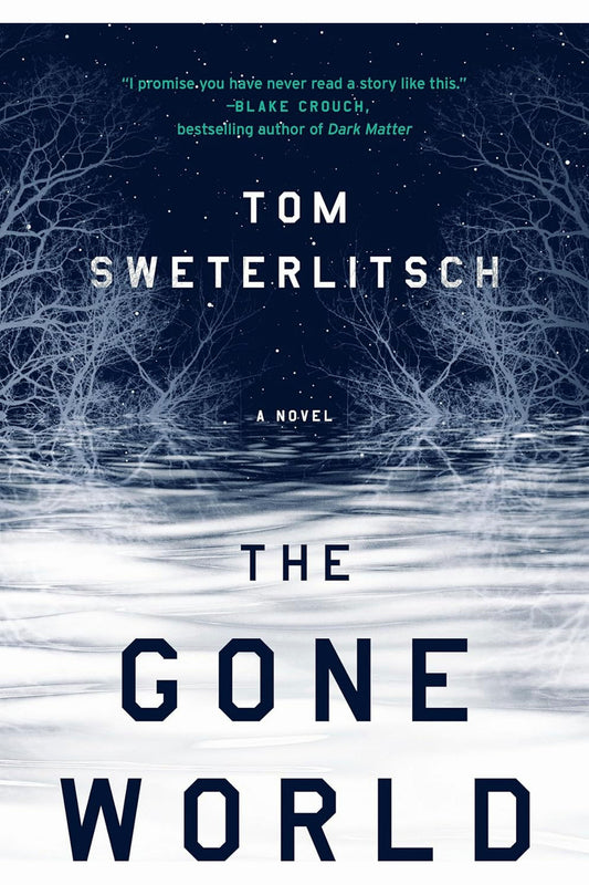 The Gone World by Tom Sweterlitsch