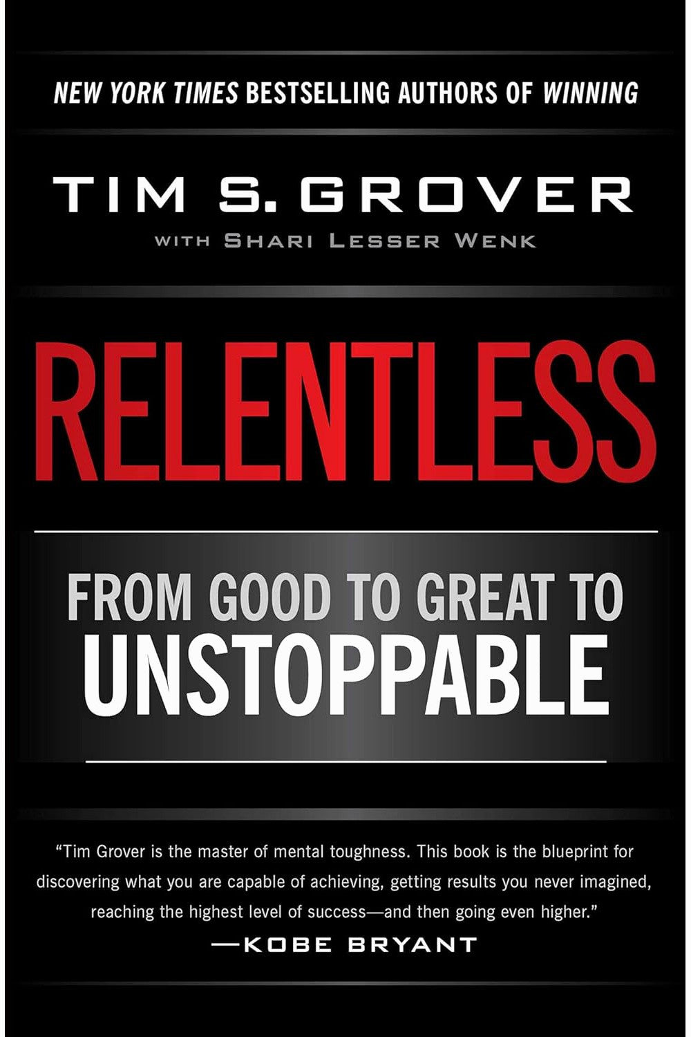 Relentless: From Good to Great to Unstoppable by Tim Grover