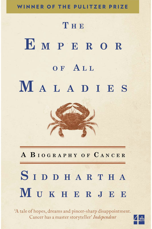The Emperor of All Maladies by Siddhartha Mukherjee