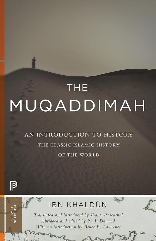 The Muqaddimah by Ibn Khaldûn