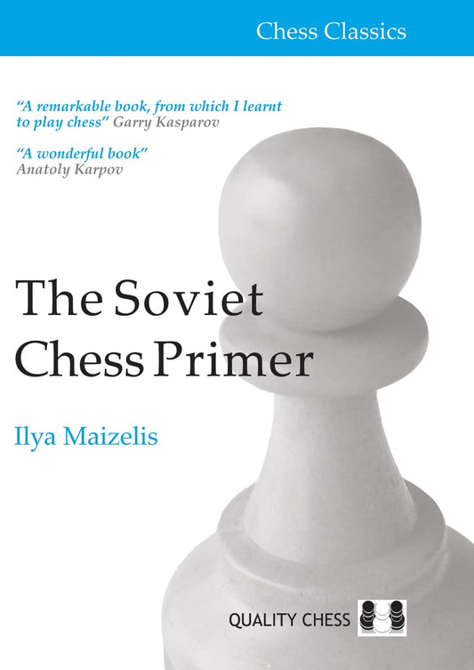 The Soviet Chess Primer by Ilya Maizelis