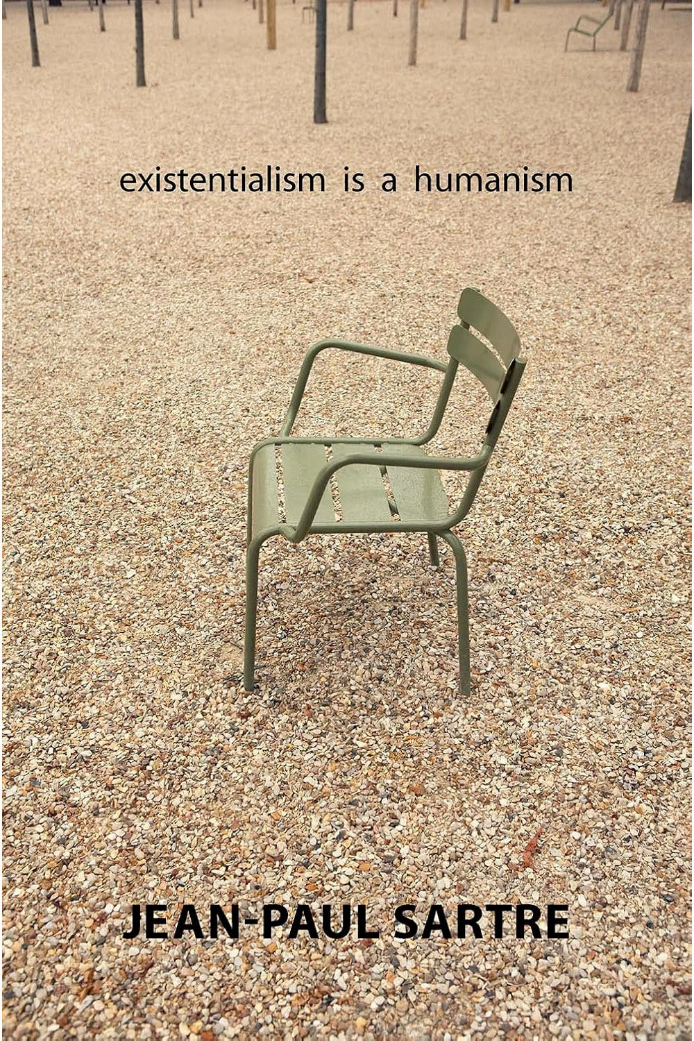 Existentialism Is a Humanism by Jean-Paul Sartre