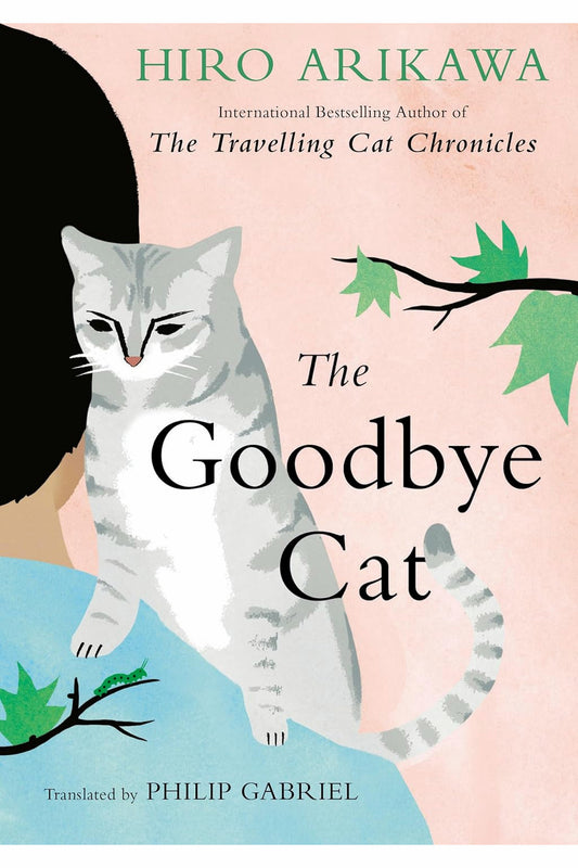 The Goodbye Cat by Hiro Arikawa
