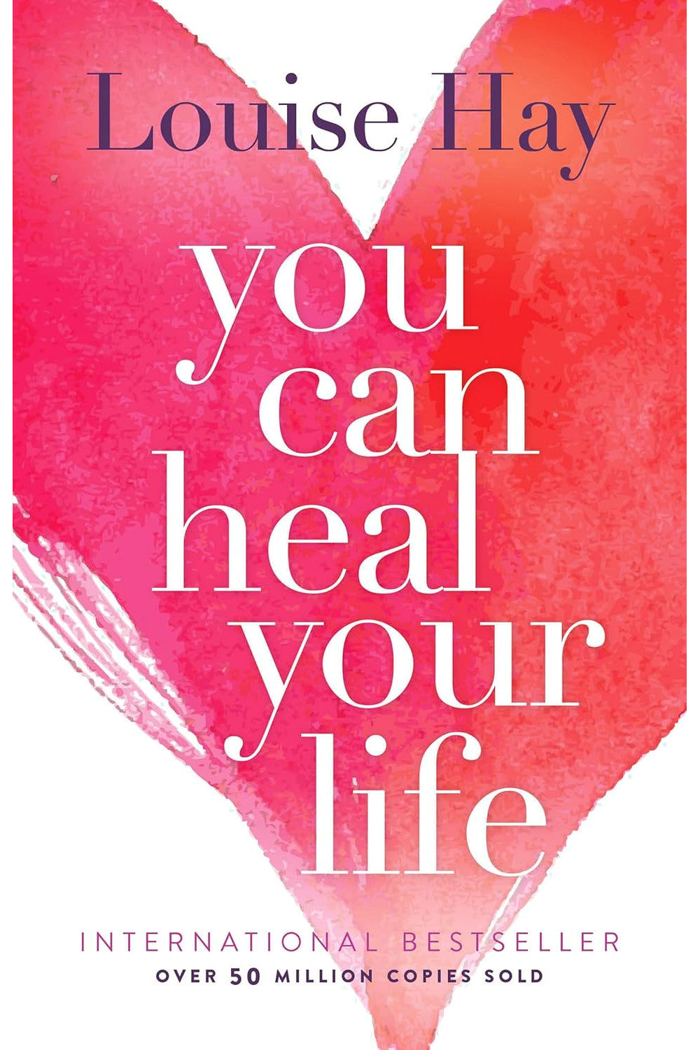 You Can Heal Your Life by Louise Hay