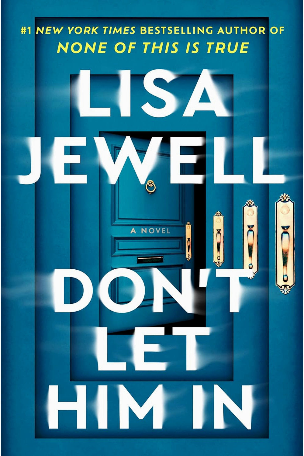 Don't Let Him In by Lisa Jewell