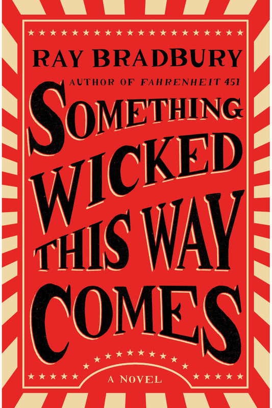 Something Wicked This Way Comes by Ray Bradbury