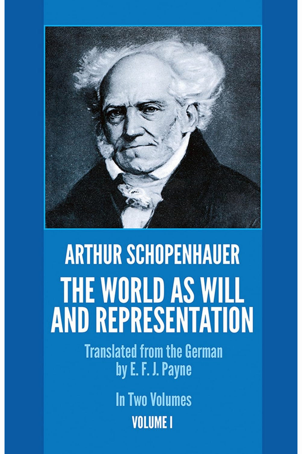 The World as Will and Representation, Volume 1 by Arthur Schopenhauer