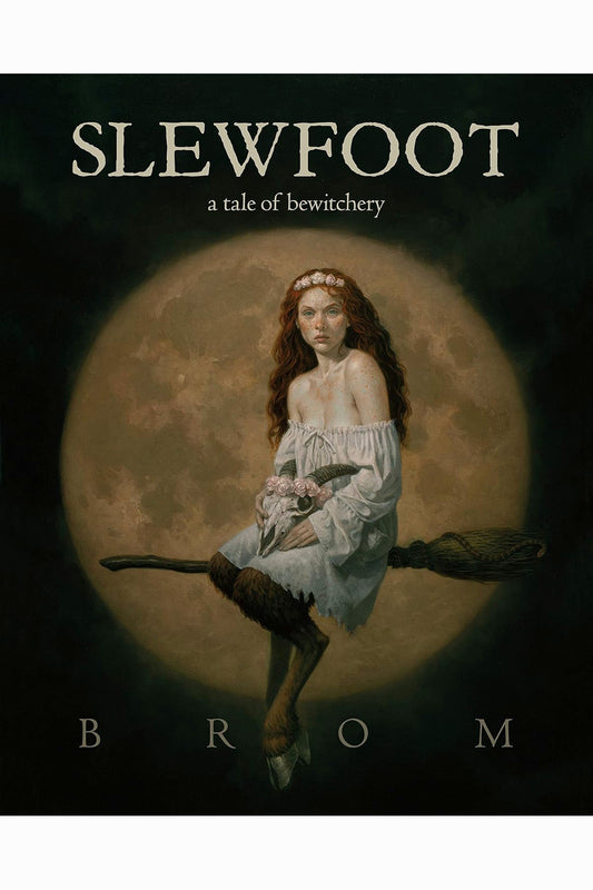 Slewfoot: A Tale of Bewitchery by Brom