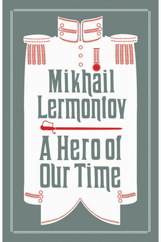 A Hero of Our Time by Mikhail Lermontov