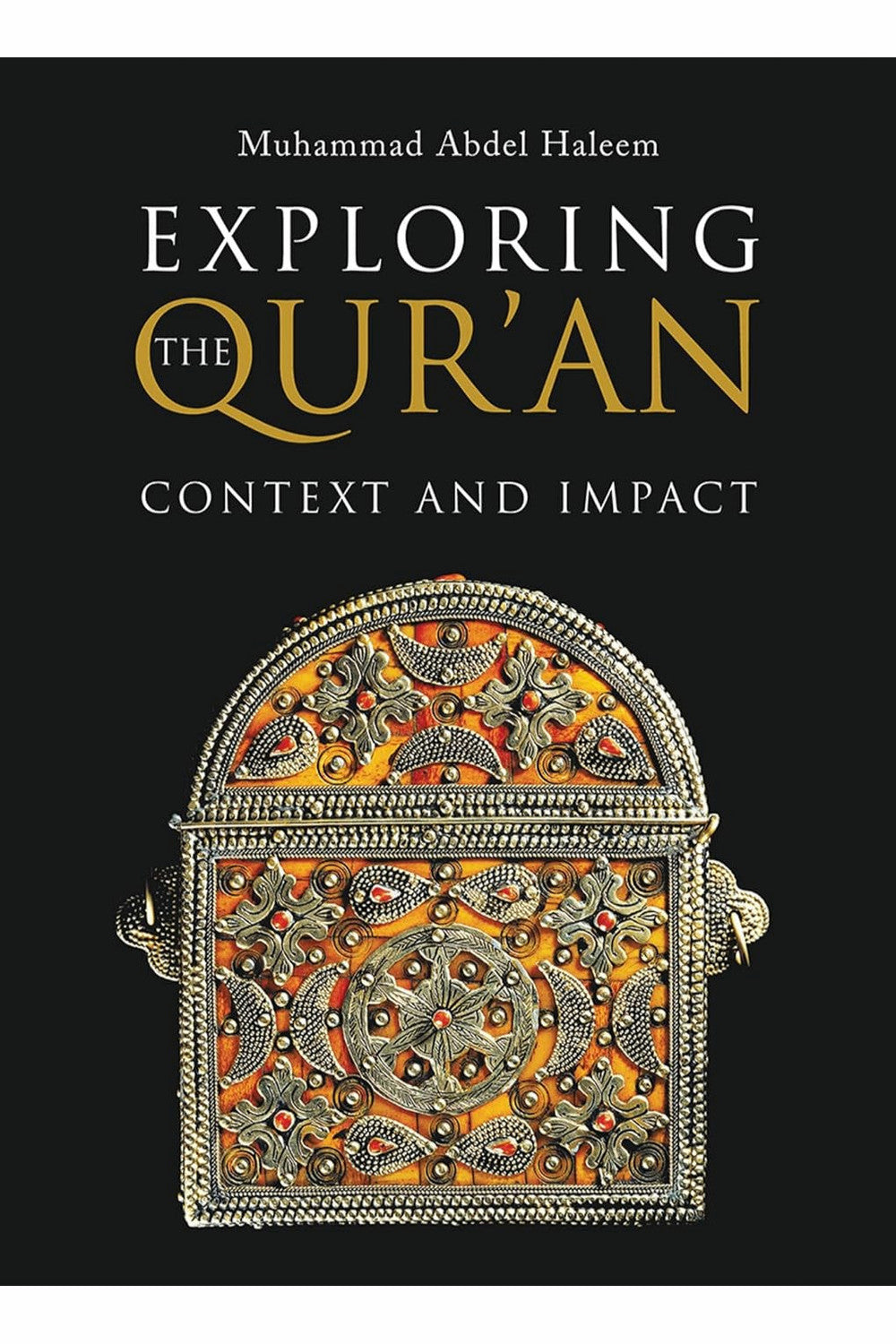 Exploring the Quran: Context and Impact by Muhammad Abdel-Haleem