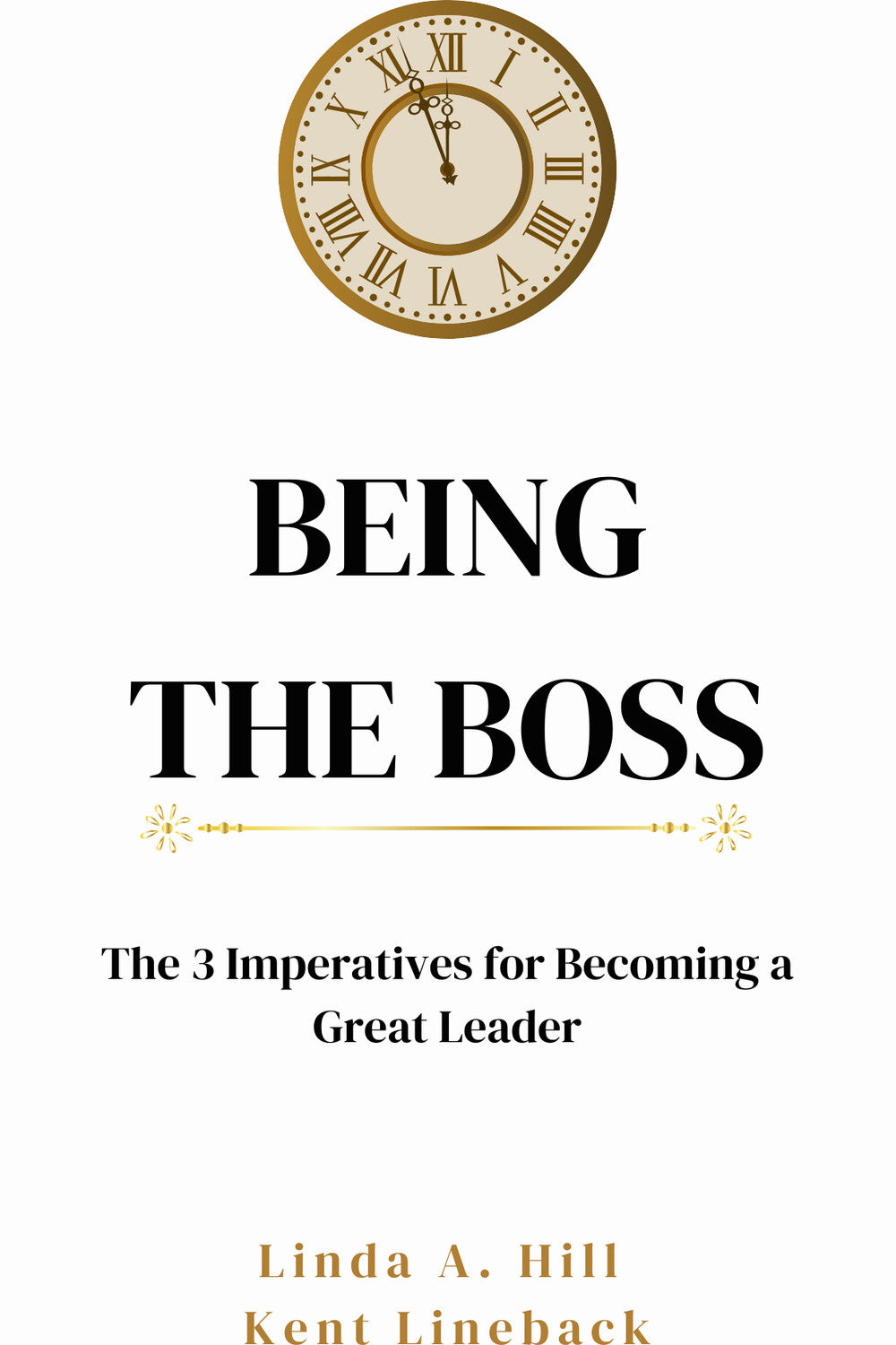 Being the Boss by Linda A. Hill