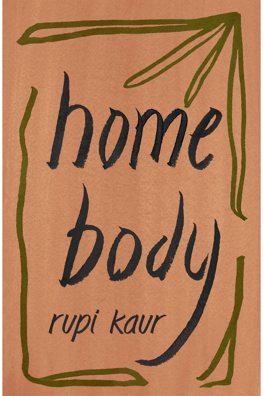 Home Body by Rupi Kaur