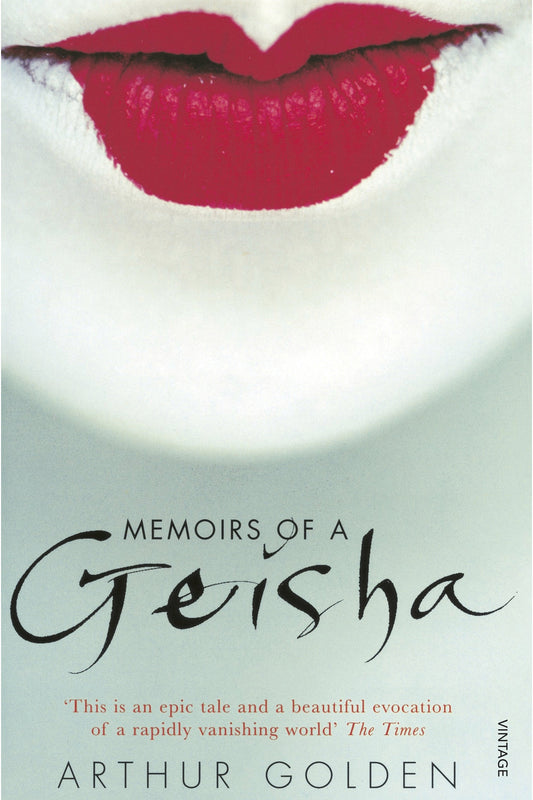 Memoirs of a Geisha by Arthur Golden