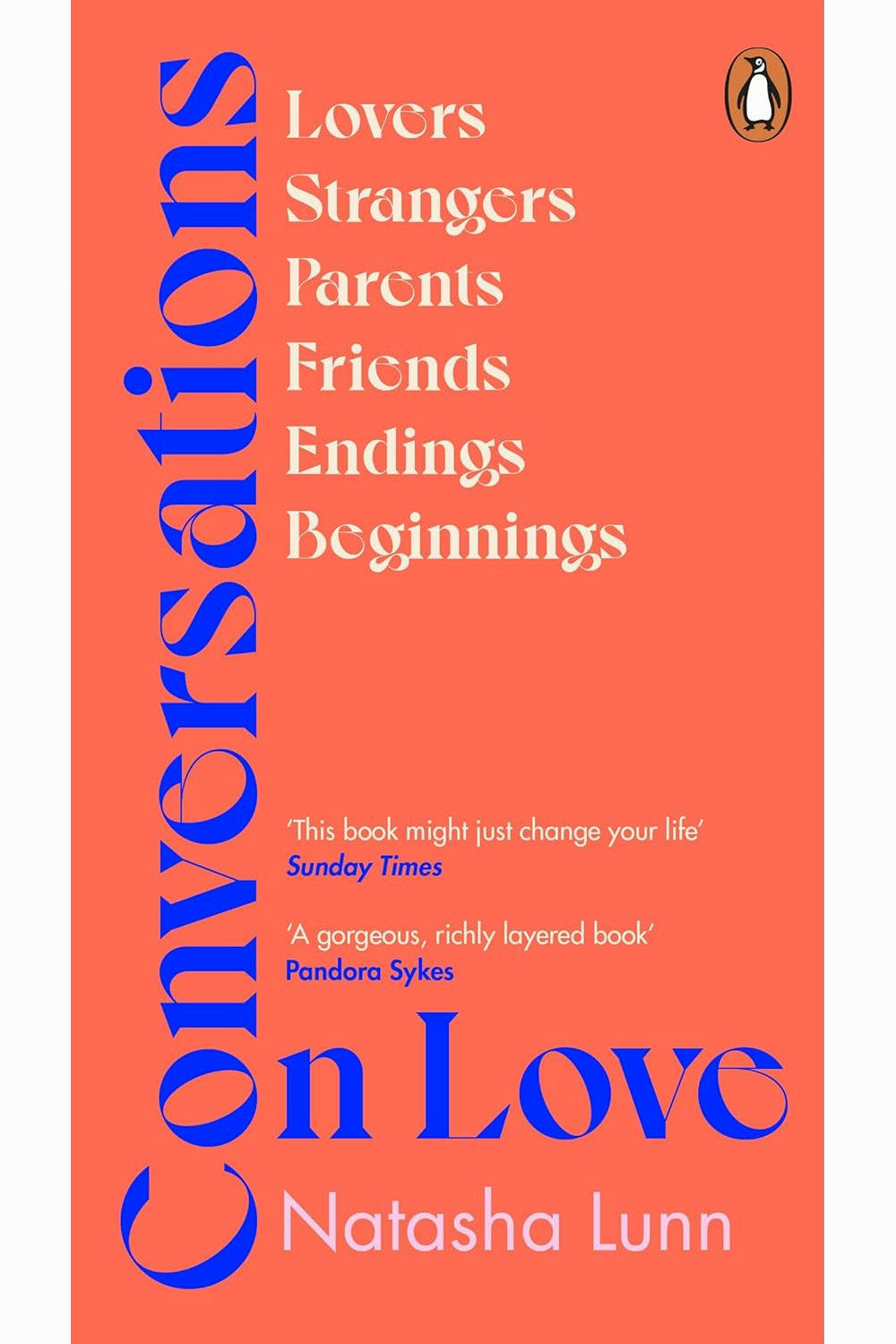 Conversations on Love: With Philippa Perry, Dolly Alderton, Roxane Gay, Stephen Grosz, Esther Perel, and Many More by Natasha Lunn