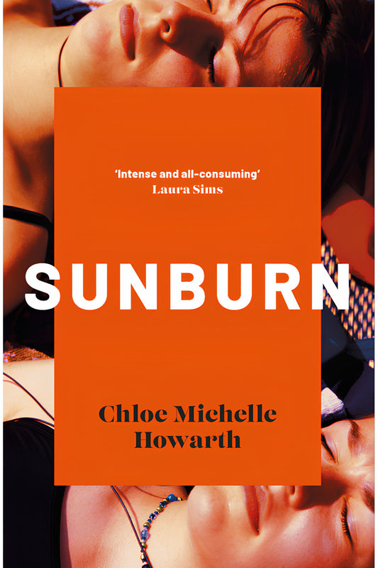Sunburn by Chloe Michelle Howarth