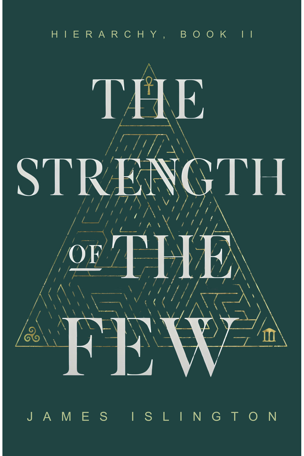 The Strength of the Few by James Islington