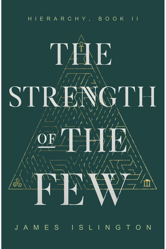 The Strength of the Few by James Islington