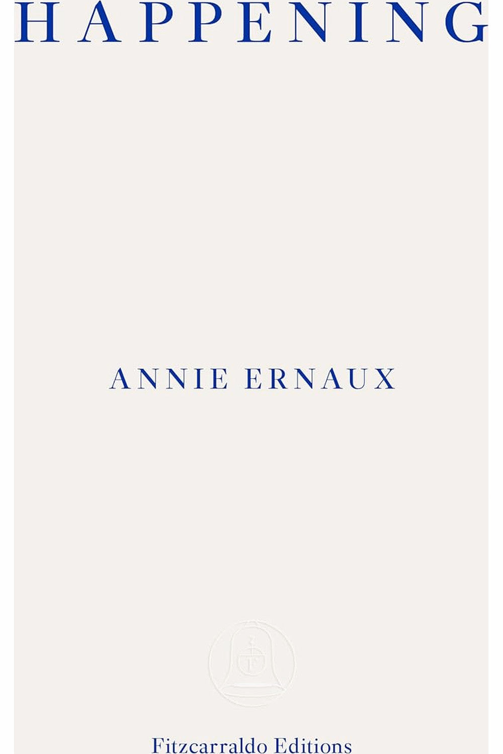 Happening by Annie Ernaux