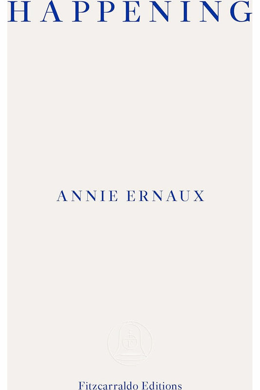 Happening by Annie Ernaux