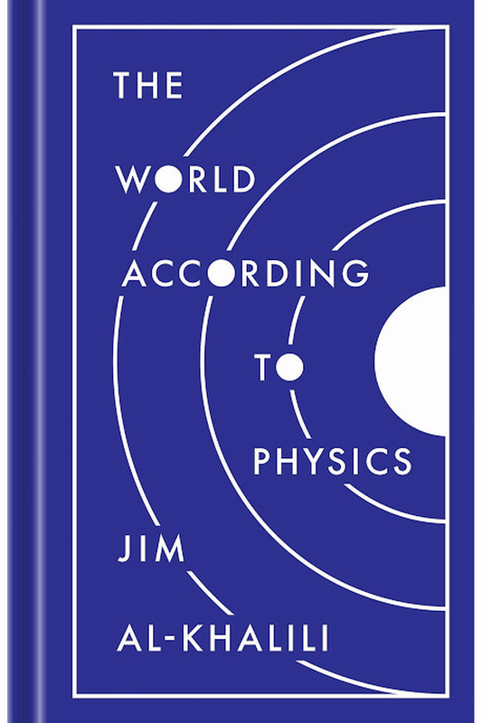 The World According to Physics by Jim Al-Khalili