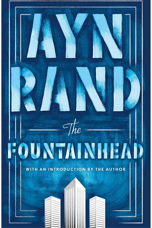 The Fountainhead by Ayn Rand