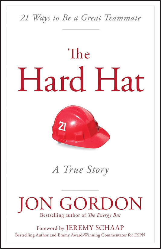 The Hard Hat by Jon Gordon