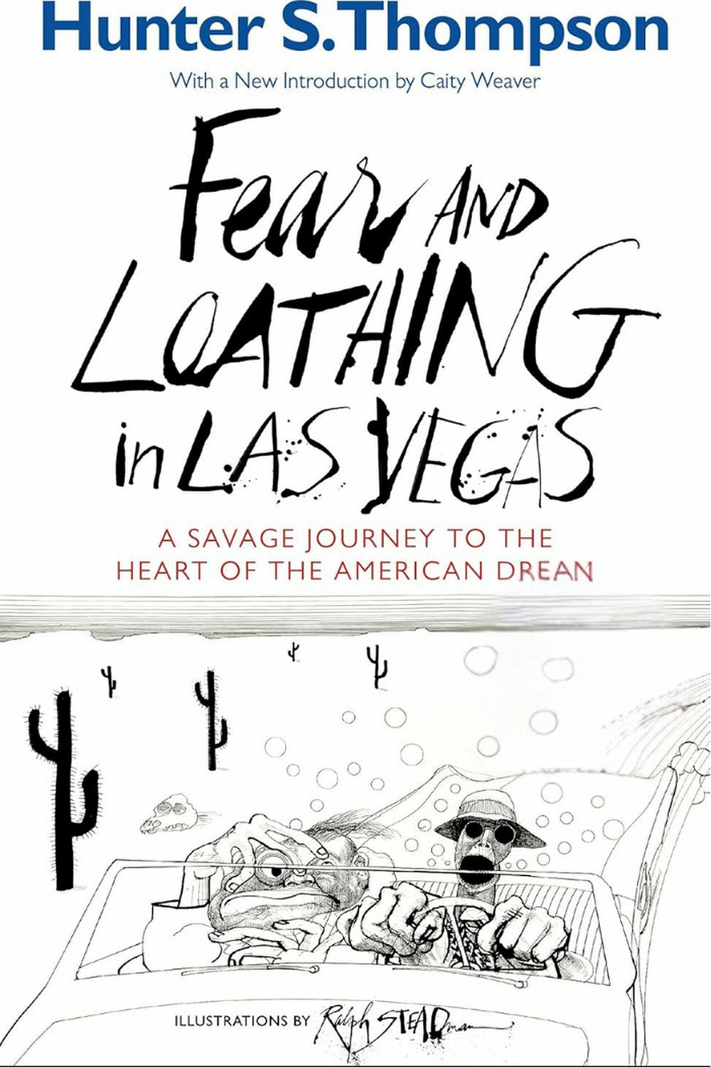 Fear and Loathing in Las Vegas: A Savage Journey to the Heart of the American Dream by Hunter S. Thompson