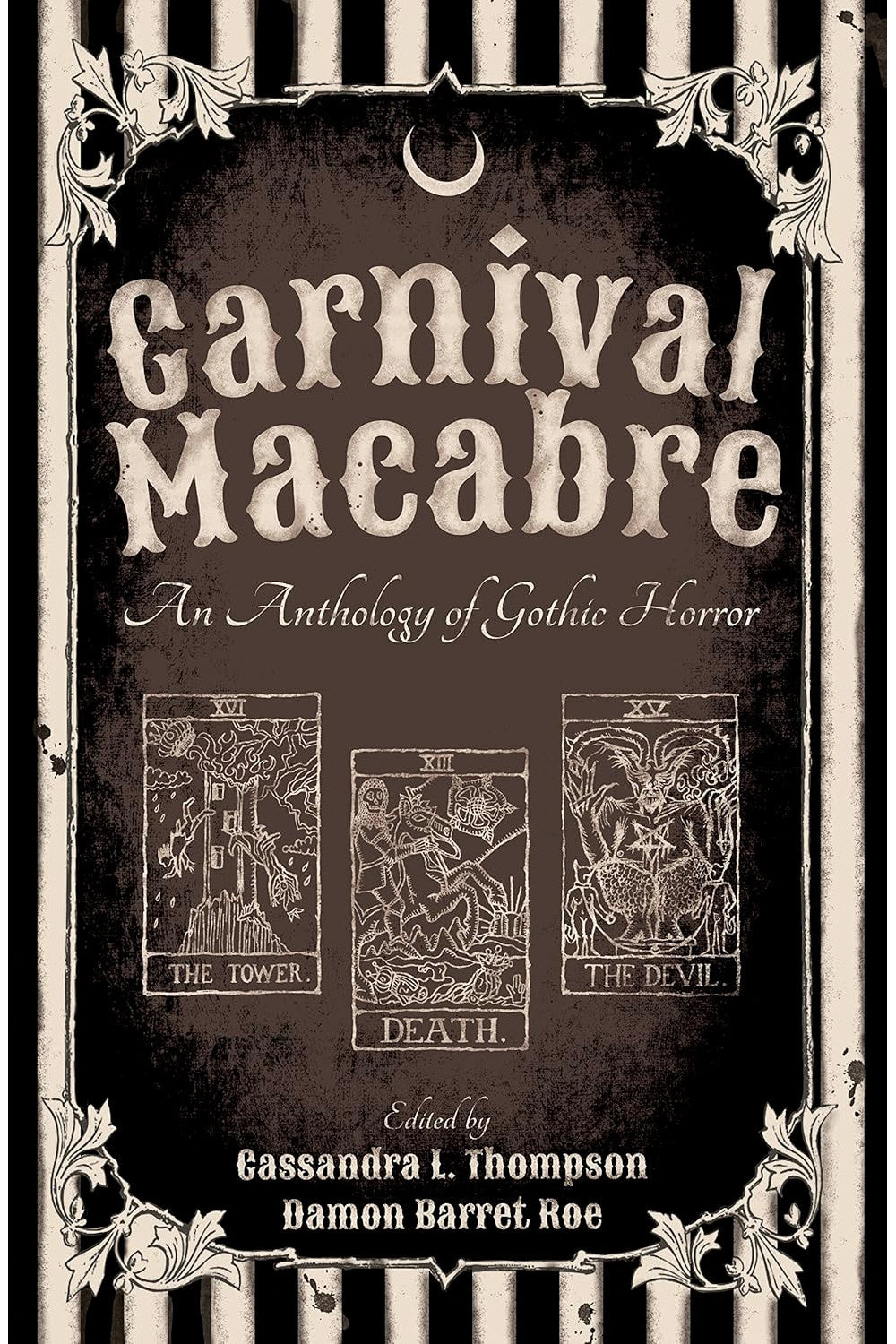Carnival Macabre: An Anthology of Gothic Horror by Cassandra L. Thompson