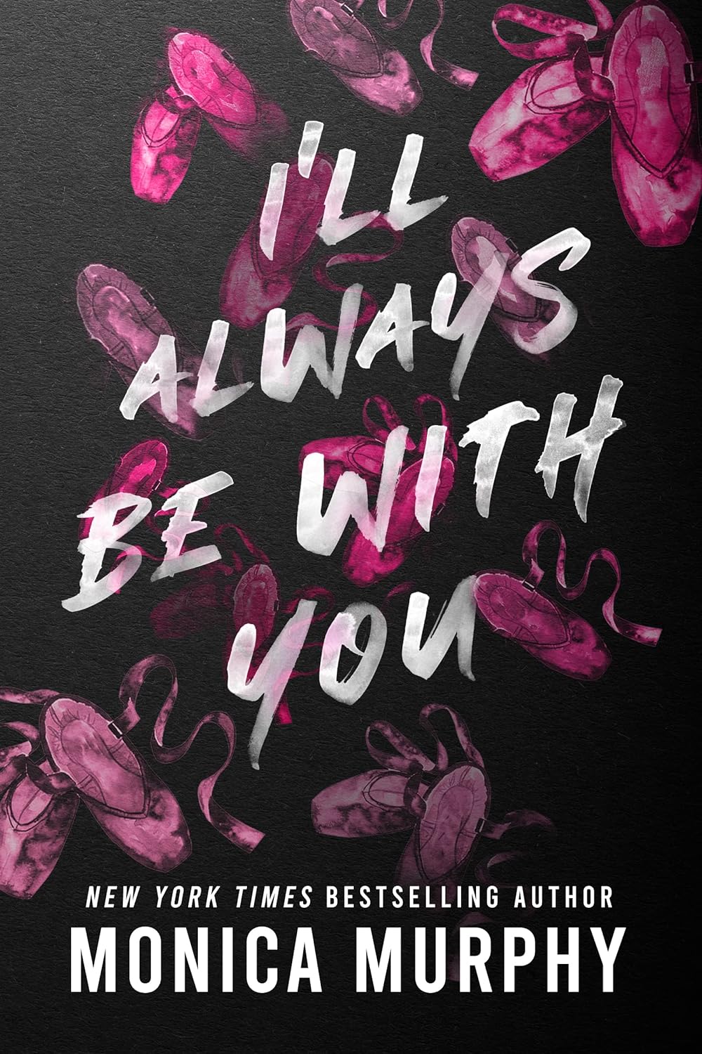 I'll Always Be With You by Monica Murphy