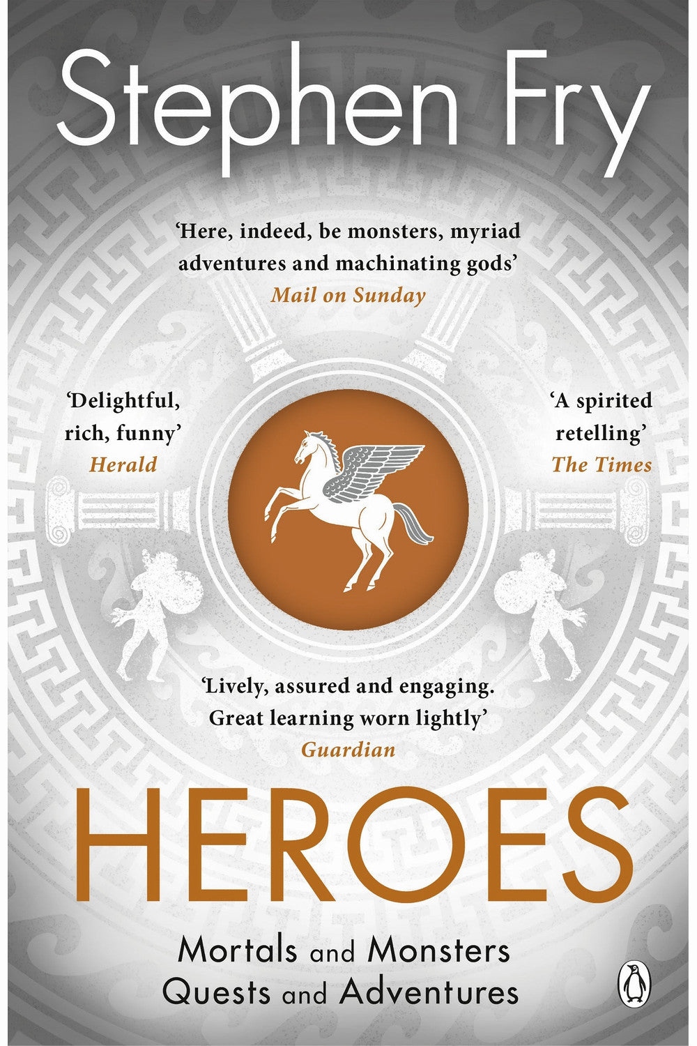 Heroes: Mortals and Monsters, Quests and Adventures by Stephen Fry