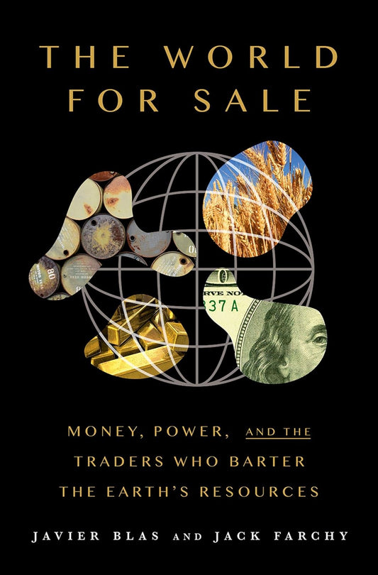 The World for Sale by Javier Blas