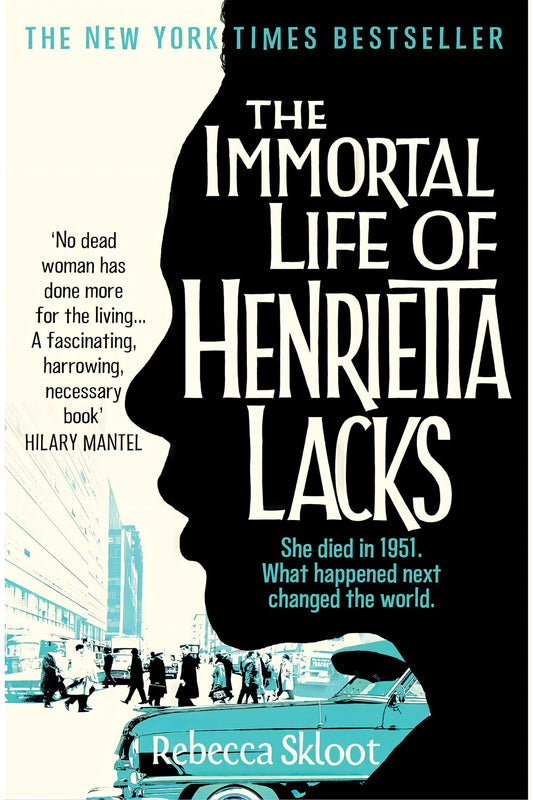 The Immortal Life of Henrietta Lacks by Rebecca Skloot