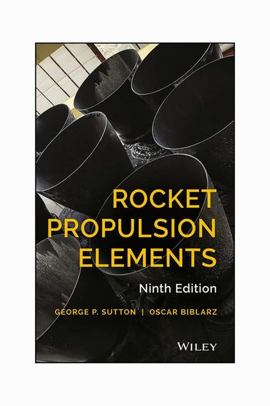 Rocket Propulsion Elements by George Paul Sutton and Oscar Biblarz