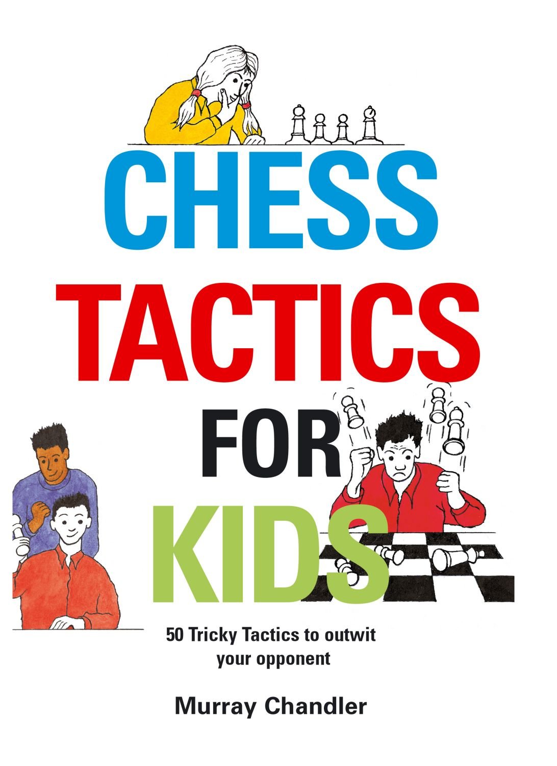 Chess Tactics for Kids by Murray Chandler