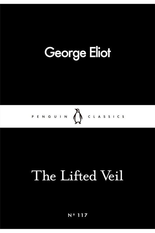 The Lifted Veil by George Eliot