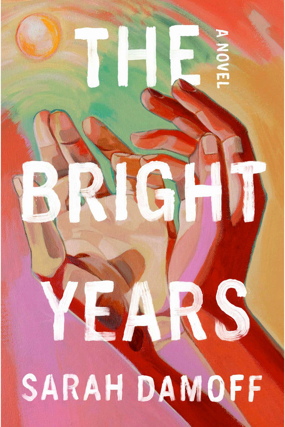 The Bright Years by Sarah Damoff