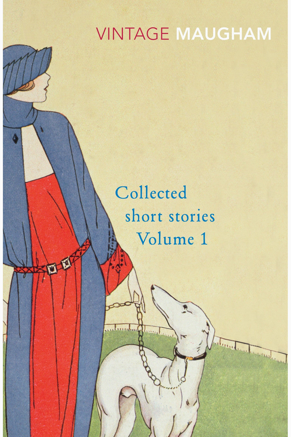 Collected Short Stories, Volume 1 by William Somerset Maugham