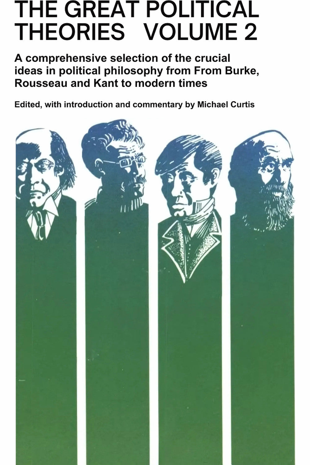 The Great Political Theories, Volume 2 by Michael Curtis