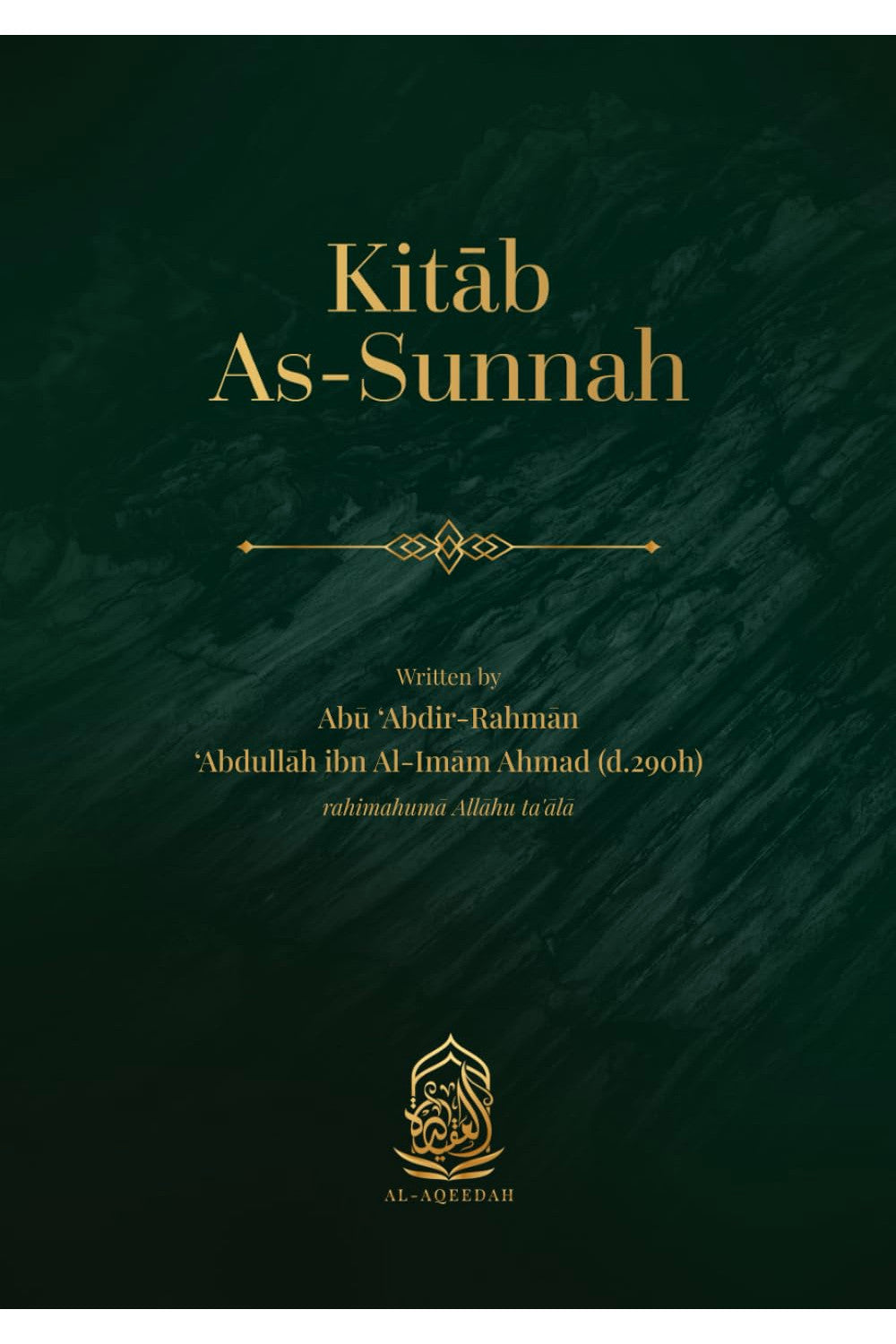 Kitab As-Sunnah by Abdullah ibn Ahmad ibn Hanbal, Abu Hajar (Translator)