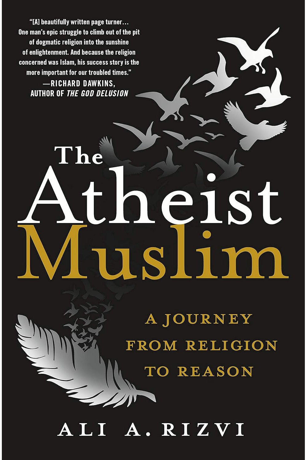 The Atheist Muslim: A Journey from Religion to Reason by Ali A. Rizvi