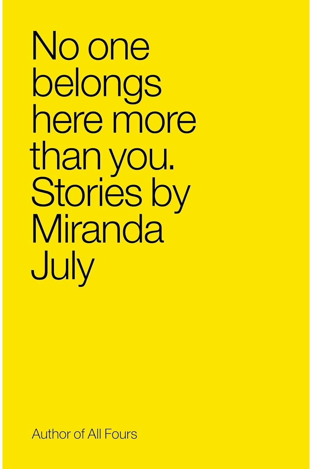 No One Belongs Here More Than You by Miranda July